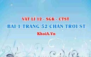 Bài 1 trang 52 Vật lí 12 Chân trời Sáng tạo